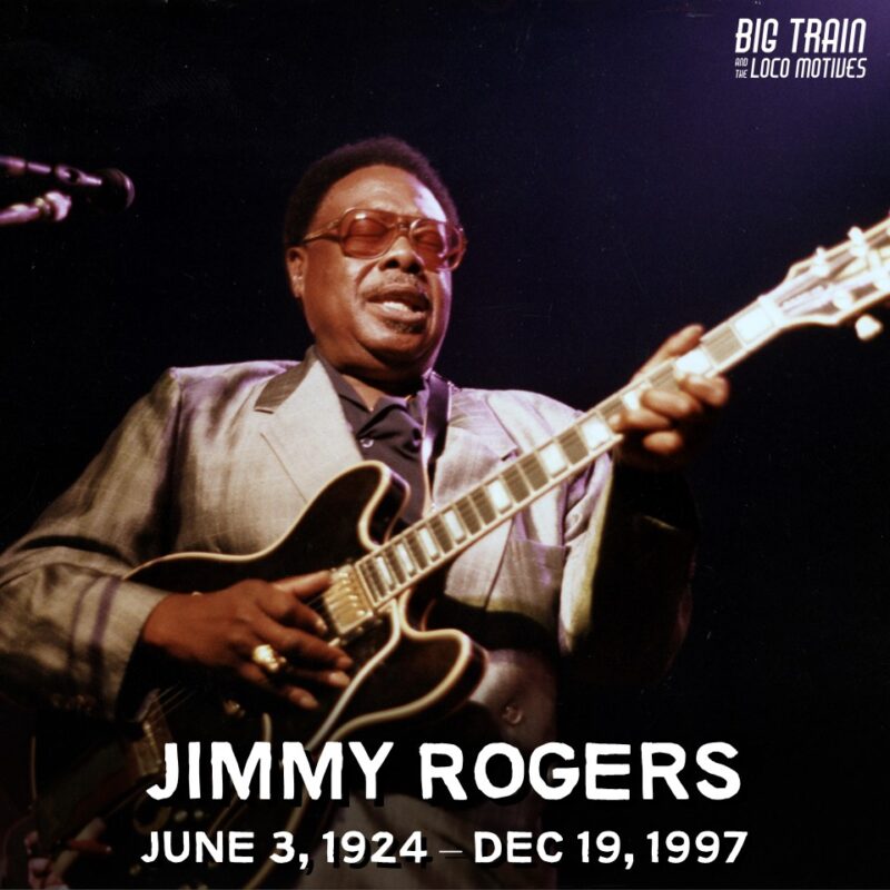 Jimmy Rogers – Big Train and the Loco Motives